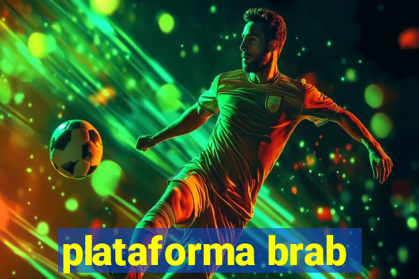 plataforma brab